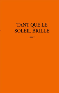 Tant que le soleil brille - Madani Ibtissam