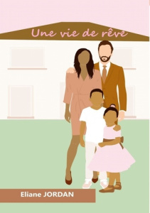 Une vie de rêve - Jordan Eliane