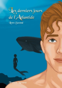 Les derniers jours de l'Atlantide. Livre Second - Névoret Francis