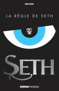 Seth Tome 1 : La règle de Seth - Jubert Hervé
