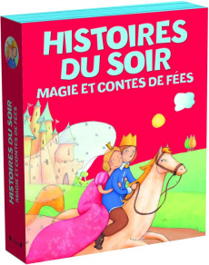 Histoires du soir. Magie et contes de fées - COLLECTIF
