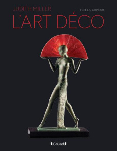 L'art déco - Miller Judith ; Dawes Nicholas M. ; Rae Graham ; A