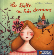 La Belle au bois dormant - Grimm Jacob ; Grimm Wilhelm ; Desbons Marie