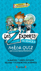 Les Z'experts, sciences. Méga Quiz 200 questions/réponses - BELLIN/MAHE