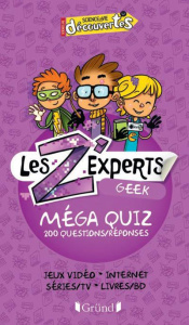 Les Z'experts geek. Méga quiz 200 questions/réponses - FRANCK/MAHE