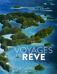 Voyages de rêve - Thoreau Sophie