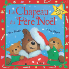 Le chapeau du père Noël - Ritchie Alison ; Edgson Alison