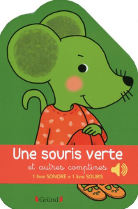 Une souris verte et autres comptines. 1 libre sonore 1 livre souris - Cordier Séverine