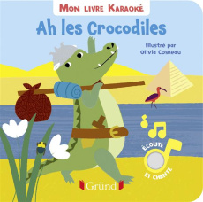 Ah les crocodiles - Cosneau Olivia