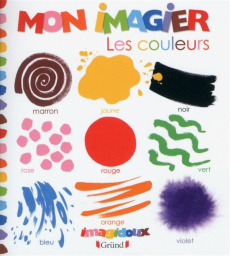 Les couleurs. Mon imagier - Marceau Fani ; Le Grand Claire