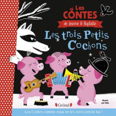 Les trois petits cochons - Cherhal Jeanne ; Vignol Baptiste
