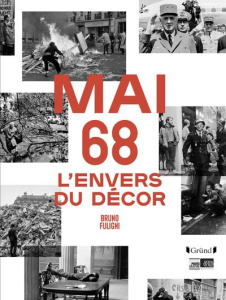 Mai 68. L'envers du décors - Fuligni Bruno