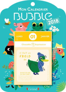 Mon calendrier Bubble. Edition 2018 - Paruit Marie ; Allouche Kim ; Chabrier Aude ; Poul