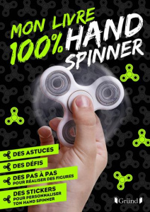 Mon livre 100% hand spinner - Nanteuil Sophie ; Varone Eugénie