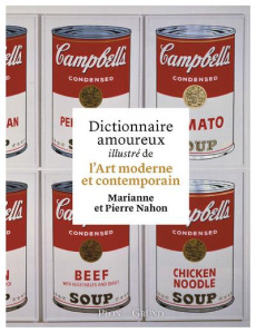 Dictionnaire amoureux illustré de l'art moderne et contemporain - Nahon Pierre ; Nahon Marianne