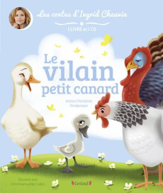 Le vilain petit canard. Avec 1 CD audio - Andersen Hans Christian ; Colin Emmanuelle ; Chauv