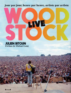 Woodstock live - Bitoun Julien ; Lang Michael