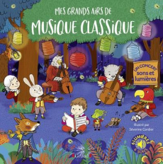 Mes grands airs de musique classique - Cordier Séverine ; Collet Emile
