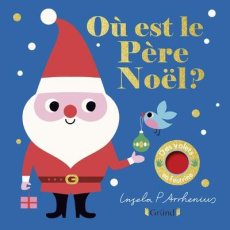 Où est le père Noël ? - Arrhenius Ingela P.