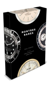 Montres rares. 2e édition - Miquel Paul ; Bacs Aurel ; Biver Jean-Claude