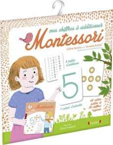 Mes chiffres à additionner Montessori - Santini Céline ; Kachel Vendula ; Frossard Claire