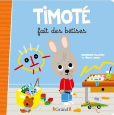 Timoté : Timoté fait des bêtises - Massonaud Emmanuelle ; Combes Mélanie