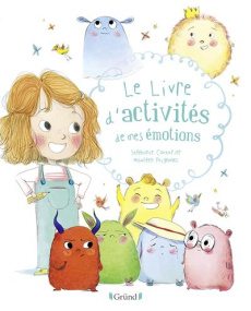 Le livre d'activités de mes émotions - Couturier Stéphanie ; Poignonec Maurèen