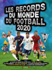 Les records du monde du football. Edition 2020 - Radnedge Keir ; Laget Laurent