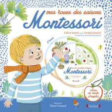 Mes roues des saisons Montessori - Santini Céline ; Kachel Vendula ; Frossard Claire