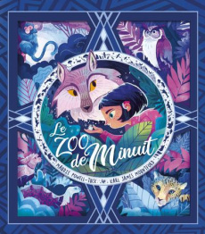 Le zoo de minuit - Powell-Tuck Maudie ; Mountford Karl James ; Sancon