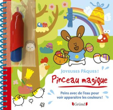 Joyeuses Pâques ! Peins avec de l'eau pour voir apparaitre les couleurs ! Avec un pinceau - Morey Marie