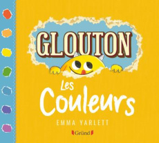Glouton : Les couleurs - Yarlett Emma