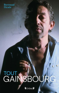Tout Gainsbourg - Dicale Bertrand
