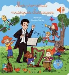 Mes premières musiques classiques - Cordier Séverine ; Collet Emilie ; Ramon Marc ; Le