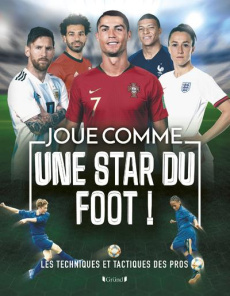 Joue comme une star du foot - Colson Rob ; Chaplain Idriss