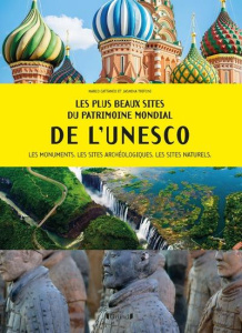 Les plus beaux sites du patrimoine mondial de l'UNESCO - Cattaneo Marco ; Trifoni Jasmina ; Schelstraete Et