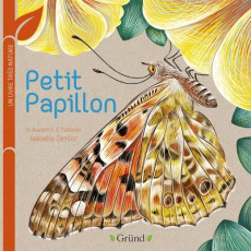 Un livre très nature : Petit Papillon - Aladjidi Virginie ; Pélissier Caroline ; Simler Is