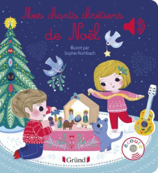 Mes chants chrétiens de Noël - Rorhbach Sophie ; Collet Emilie