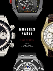 Montres rares - Miquel Paul ; Bacs Aurel ; Biver Jean-Claude