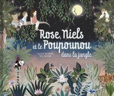 Rose, Niels et le poupounou dans la jungle - Cholewa Laurie