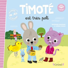 Timoté : Timoté est très poli. Avec 1 jeu à détacher - Massonaud Emmanuelle ; Combes Mélanie