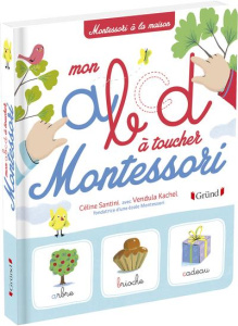 Mon abcd à toucher Montessori - Santini Céline ; Kachel Vendula