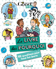 Le livre des pourquoi. 100 questions pour tous les jours - Cymes Michel ; Théraulaz Céline