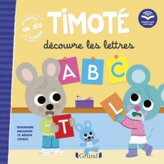 Timoté : Timoté découvre les lettres. Avec un jeu à détacher - Massonaud Emmanuelle ; Combes Mélanie