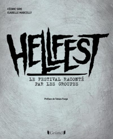 Hellfest. Le festival raconté par les groupes - Sire Cédric ; Marcelly Isabelle ; Forge Tobias
