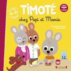 Timoté : Timoté chez Papi et Mamie - Massonaud Emmanuelle ; Combes Mélanie