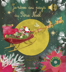 Je rêve au pays du Père Noël - Collet Emilie ; Penny Mara