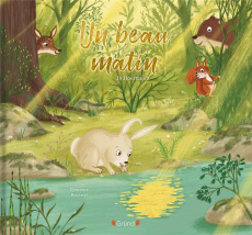 Un beau matin - Hoestlandt Jo ; Bouvarel Crescence