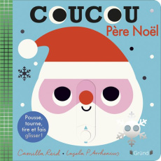Coucou Père Noël - Reid Camilla ; Arrhenius Ingela P.