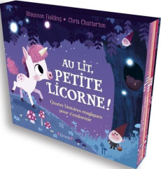 Au lit, petite licorne ! Quatre histoires magiques pour s'endormir. Coffret en 4 volumes - Fielding Rhiannon ; Chatterton Chris ; Mouraux Mar